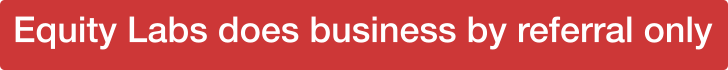Equity Labs does business by referral only